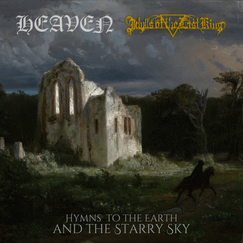 Idylls Of The Last King : Hymns to the Earth and the Starry Sky Idylls Of The Last King : Hymns to the Earth and the Starry Sky